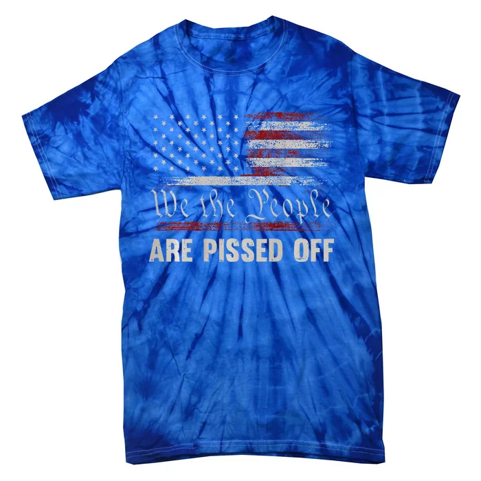 We The People Are Pissed Off Vintage US America Flag Tie-Dye T-Shirt