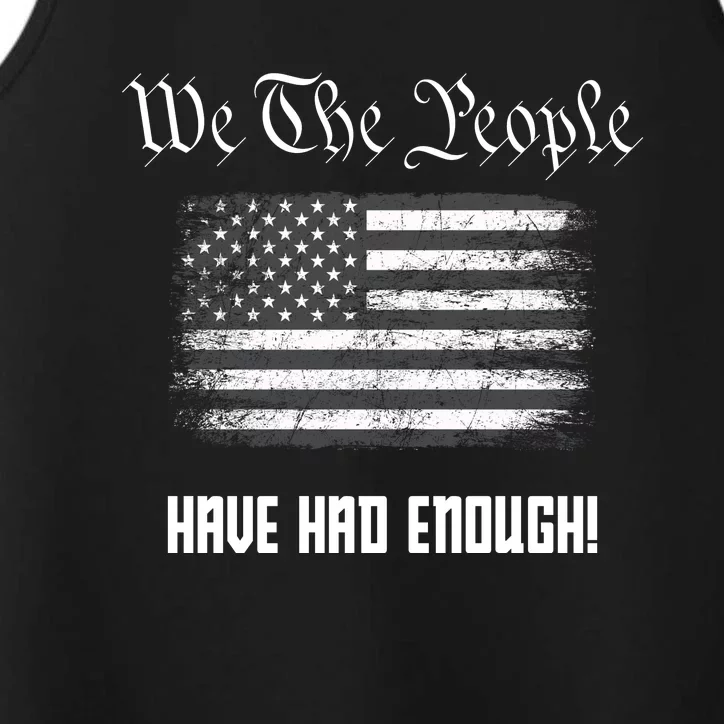 We The People Have Had Enough! American Flag Design USA Performance Tank