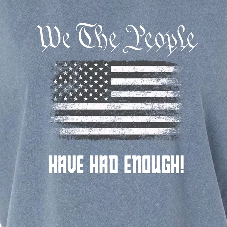 We The People Have Had Enough! American Flag Design USA Garment-Dyed Women's Muscle Tee