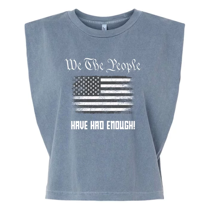 We The People Have Had Enough! American Flag Design USA Garment-Dyed Women's Muscle Tee