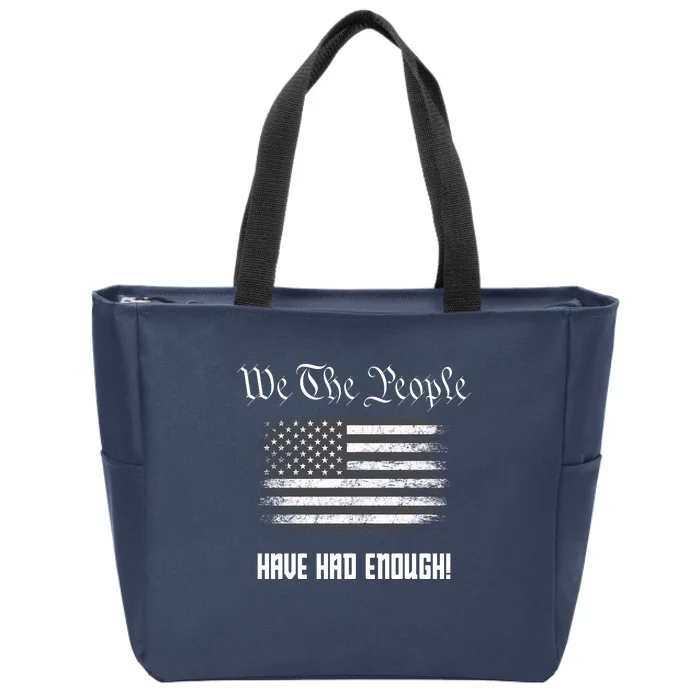 We The People Have Had Enough! American Flag Design USA Zip Tote Bag