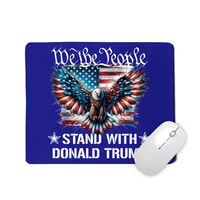 We The People Stand With Donald Trump Meaningful Gift Mousepad