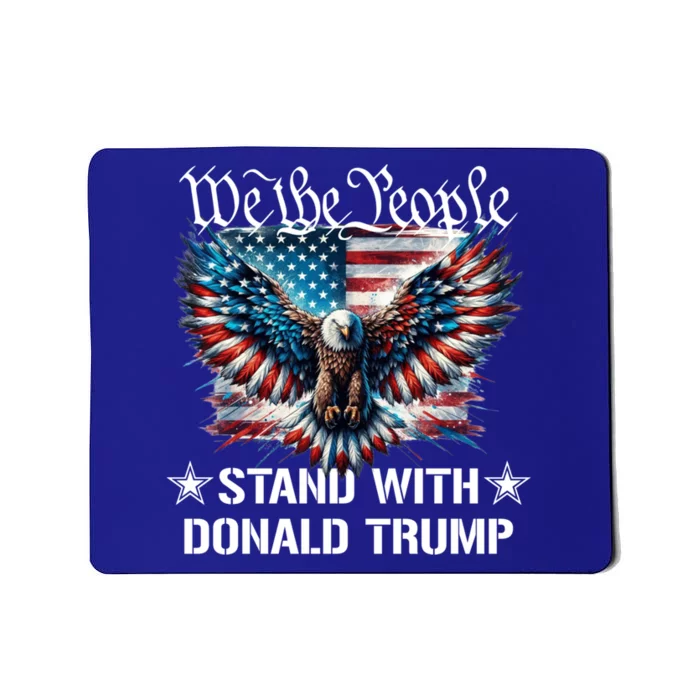 We The People Stand With Donald Trump Meaningful Gift Mousepad