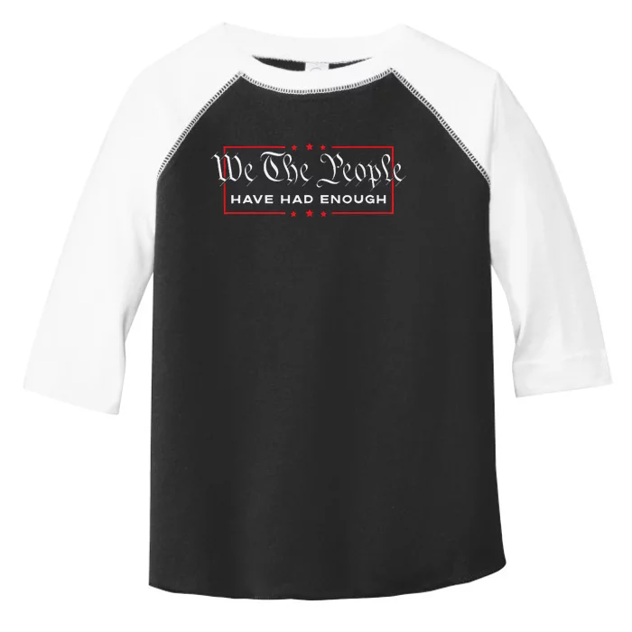 We The People Have Had Enough Anti Government Political Toddler Fine Jersey T-Shirt