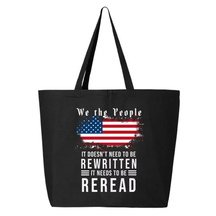 We The People I't Doesn't Need To Be Rewritten I't Needs To Be Reread 25L Jumbo Tote