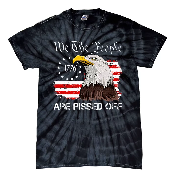 We The People Are Pissed Off Vintage Us American Flag Eagle Tie-Dye T-Shirt