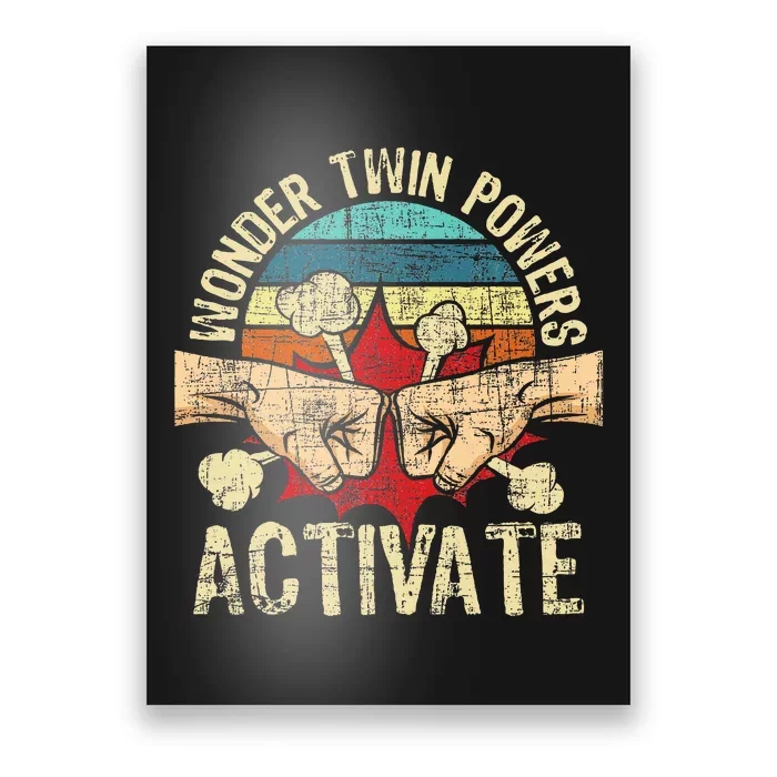 Wonder Twin Powers Activate Twins Brother Sister Sibling Poster