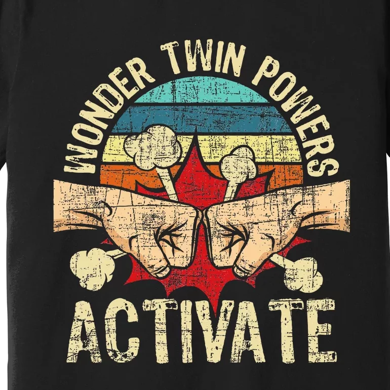 Wonder Twin Powers Activate Twins Brother Sister Sibling Premium T-Shirt