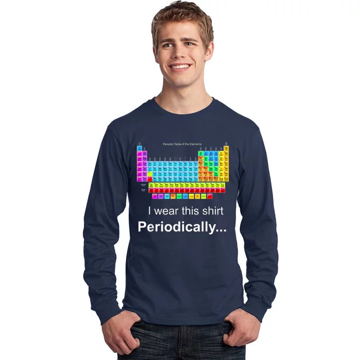 Wear This Periodically Periodic Table Of Elements Tall Long Sleeve T-Shirt