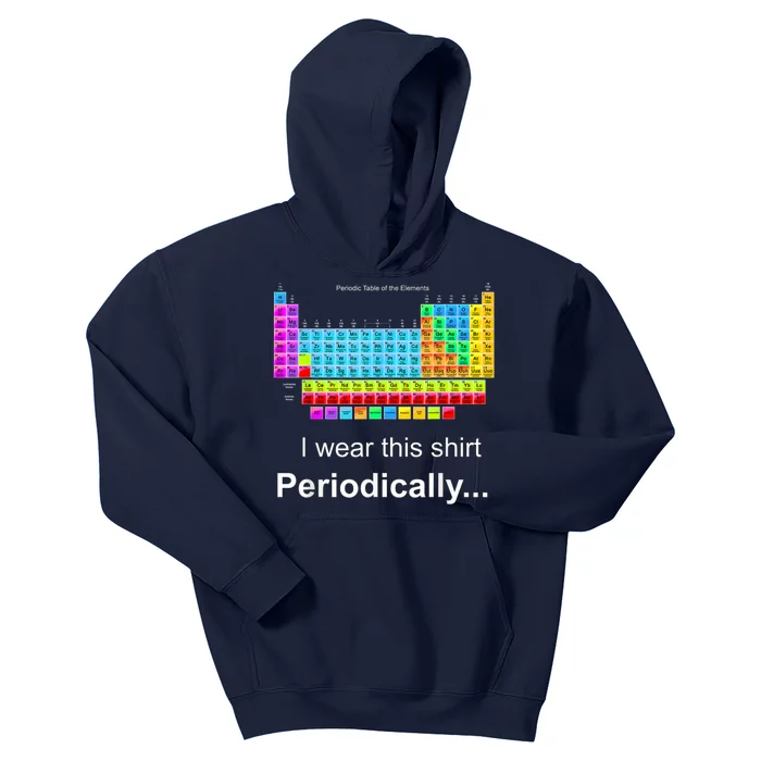 Wear This Periodically Periodic Table Of Elements Kids Hoodie