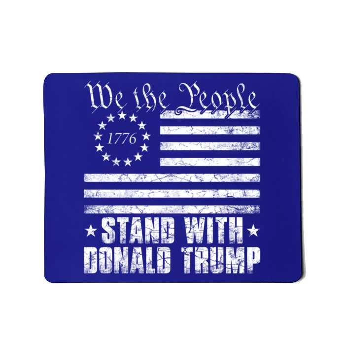 We The People Stand With Donald Trump Usa Flag Great Gift Mousepad