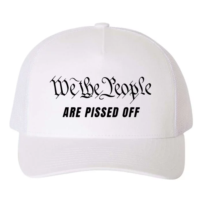 We The People Are Pissed Off Fight For Democracy Yupoong Adult 5-Panel Trucker Hat