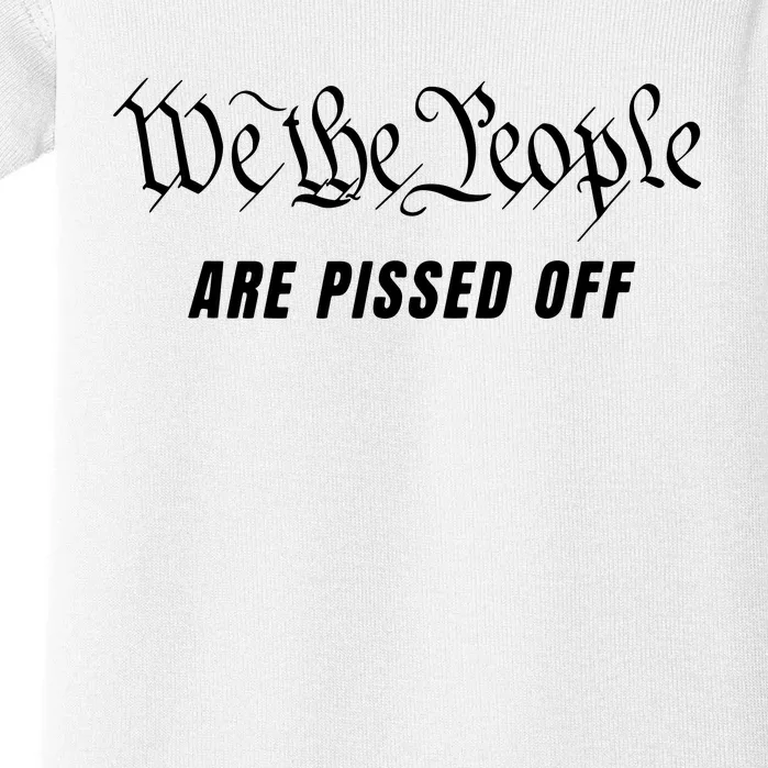 We The People Are Pissed Off Fight For Democracy Baby Bodysuit