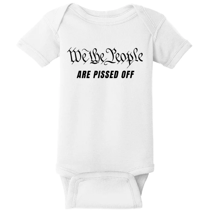 We The People Are Pissed Off Fight For Democracy Baby Bodysuit