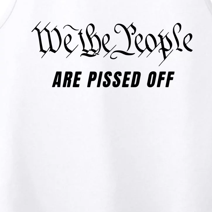 We The People Are Pissed Off Fight For Democracy Performance Tank