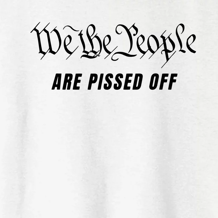 We The People Are Pissed Off Fight For Democracy Women's Crop Top Tee