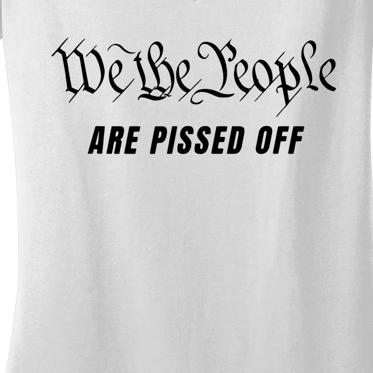 We The People Are Pissed Off Fight For Democracy Women's V-Neck T-Shirt