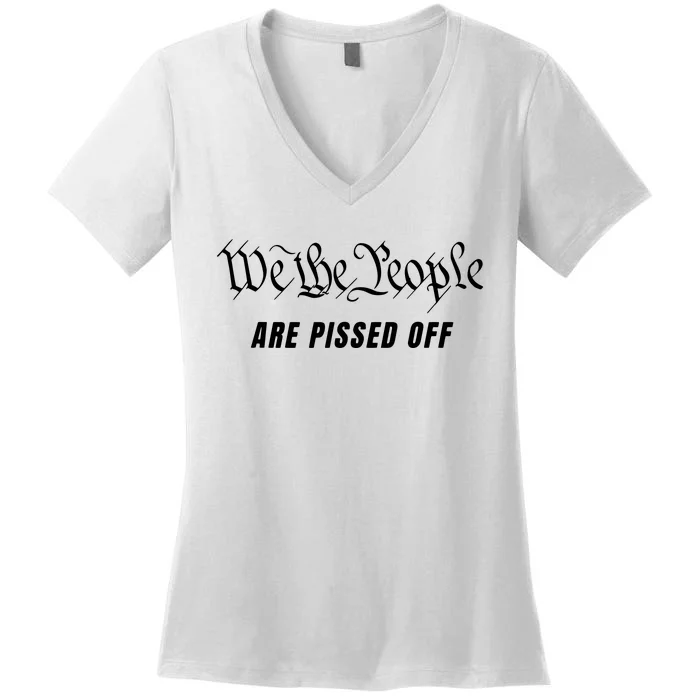 We The People Are Pissed Off Fight For Democracy Women's V-Neck T-Shirt