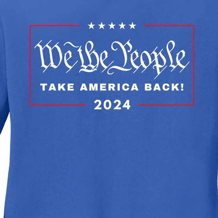 We The People Take America Back! 4th Of July 2024 Usa Maga Gift Ladies Long Sleeve Shirt