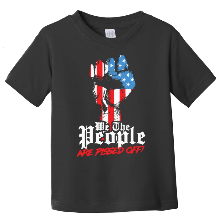 We The People Are Pissed Off Trump MAGA Constitution Gift Toddler T-Shirt