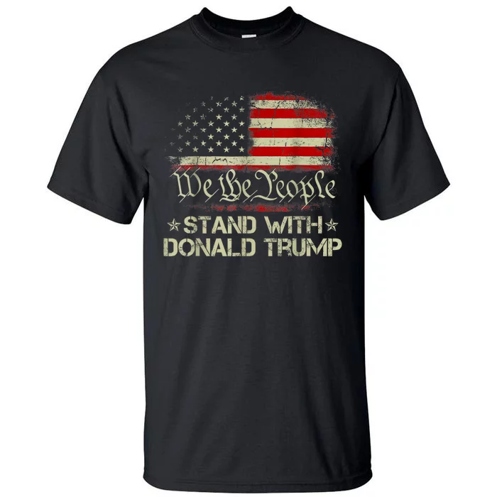 We The People Stand With Donald Trump 2024 American Flag Tall T-Shirt