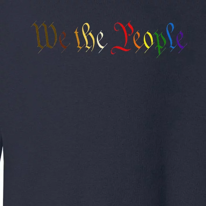 We The People Means Everyone Lgbt Rainbow Equality Toddler Sweatshirt