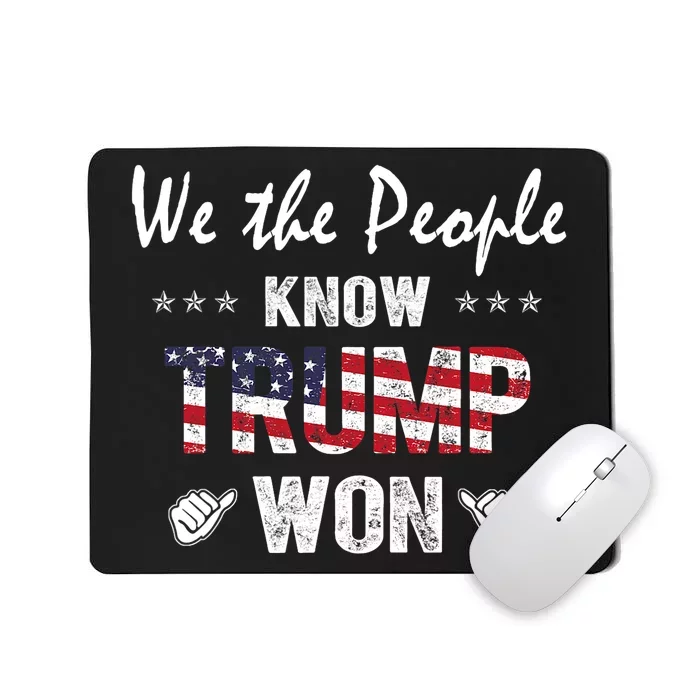 We The People Know Trump Won Mousepad