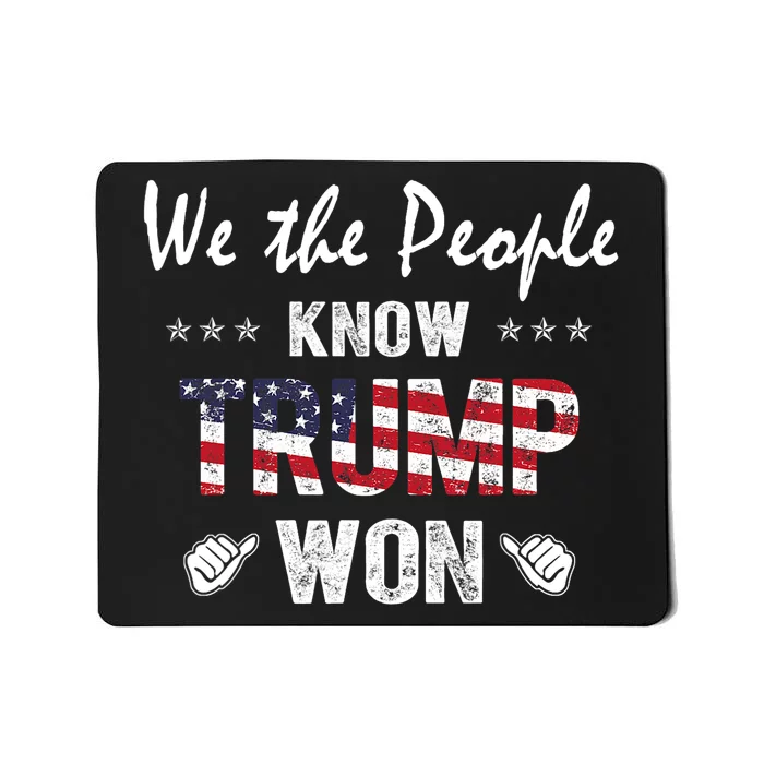 We The People Know Trump Won Mousepad