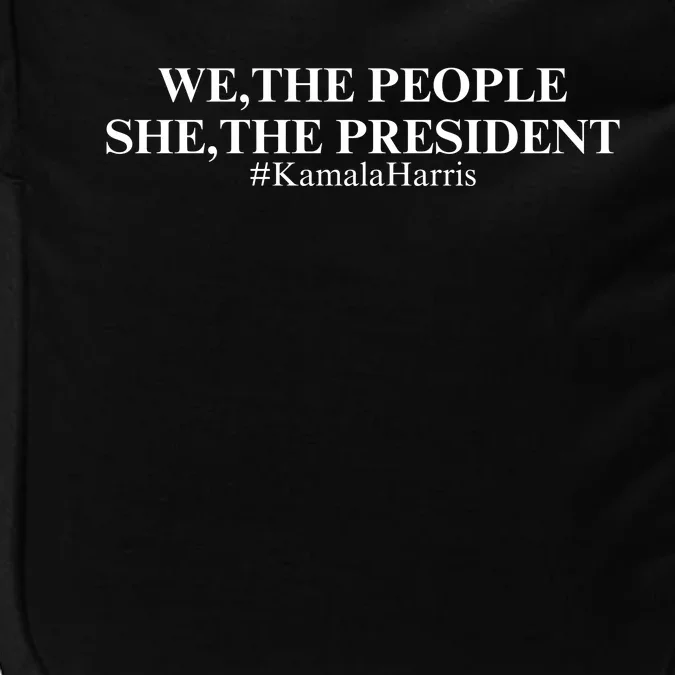 We The People She The President Kamala Harris 2024 Impact Tech Backpack