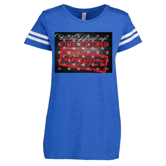 We The People Are Still Voting For The Convict Trump 2024 Gift Enza Ladies Jersey Football T-Shirt