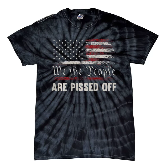 We the People Are Pissed Off Vintage US America Flag ON BACK Tie-Dye T-Shirt