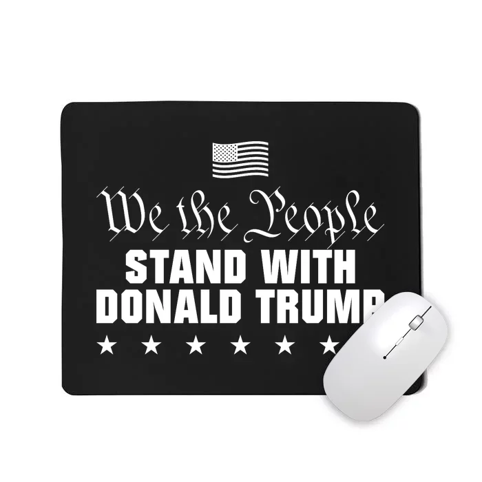 We The People Stand With Donald Trump 2024 Trump Indictment USA Flag Mousepad