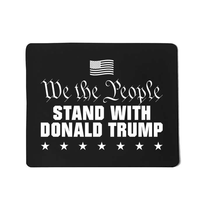 We The People Stand With Donald Trump 2024 Trump Indictment USA Flag Mousepad