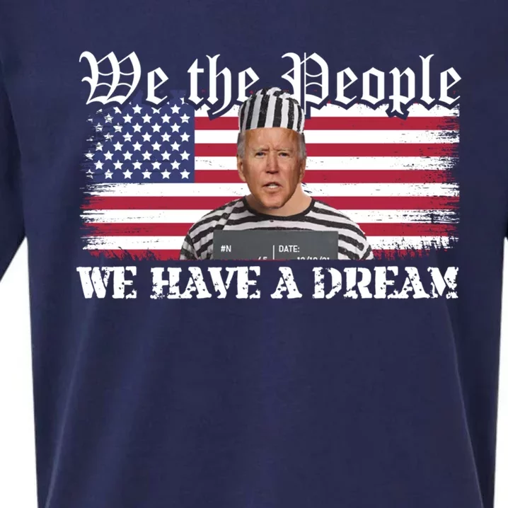 We The People Are Pissed We Have A Dream Funny Biden Great Gift Sueded Cloud Jersey T-Shirt