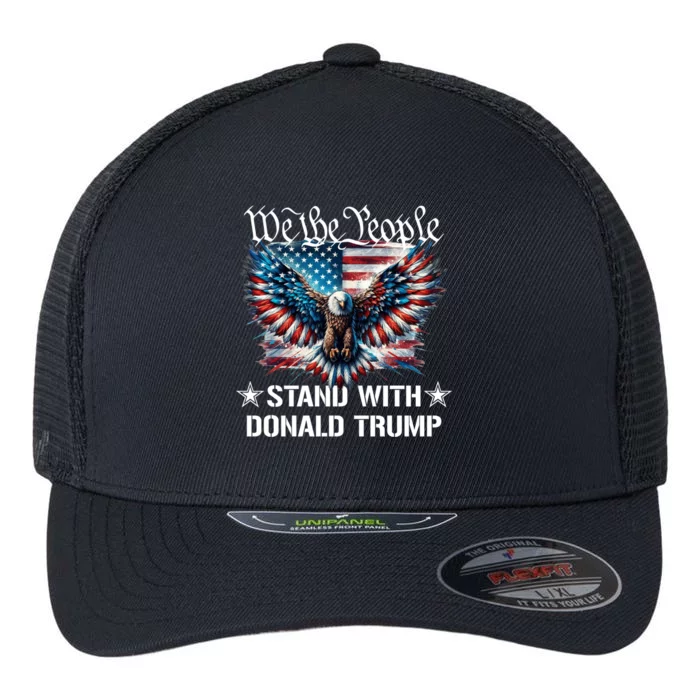 We The People Stand With Donald Trump Gift Flexfit Unipanel Trucker Cap