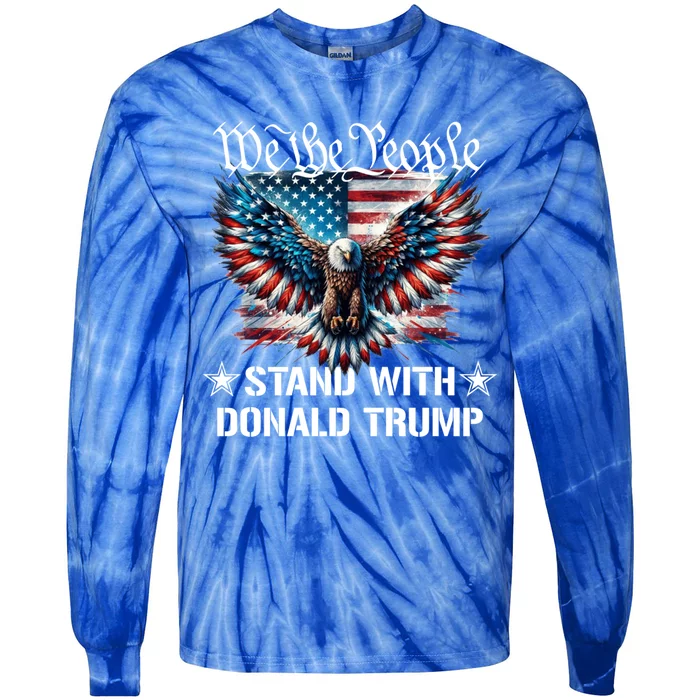 We The People Stand With Donald Trump Gift Tie-Dye Long Sleeve Shirt