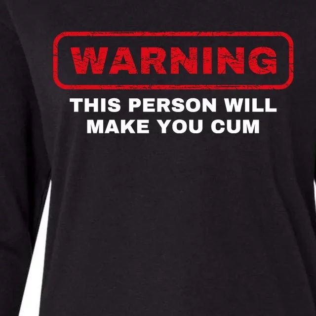 Warning This Person Will Make You Cum Womens Cotton Relaxed Long Sleeve T-Shirt