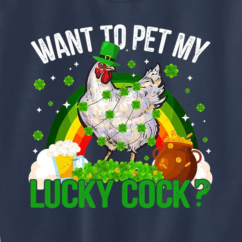 Want To Pet My Lucky Cock Funny St Patrick Day Adult Kids Sweatshirt