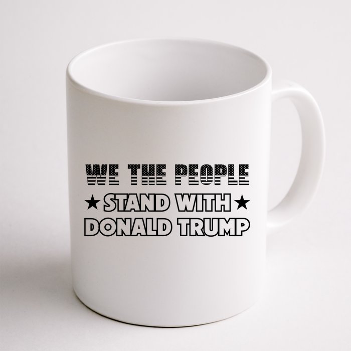 We The People Stand With Donald Trump 2024 American Flag Front & Back Coffee Mug