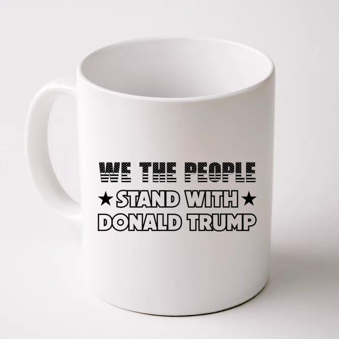 We The People Stand With Donald Trump 2024 American Flag Front & Back Coffee Mug