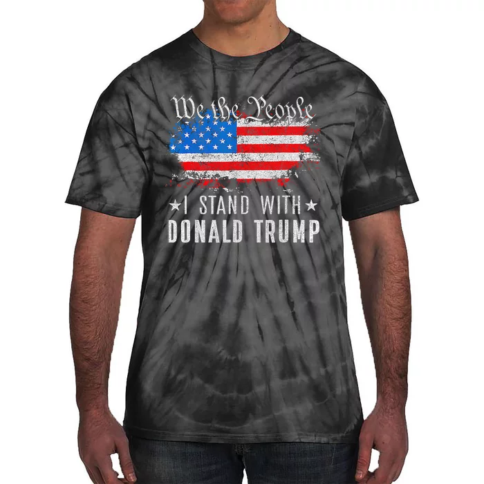 We The People I Stand With Donald Trump 4th Of July Usa Flag 4th Of July Tie-Dye T-Shirt