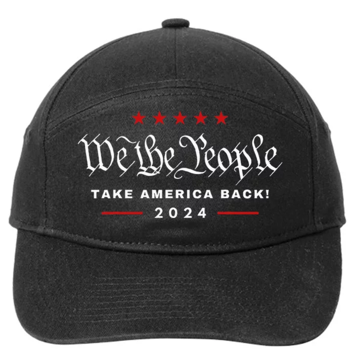 We The People Take America Back 4th Of July Trump Maga 2024 7-Panel Snapback Hat