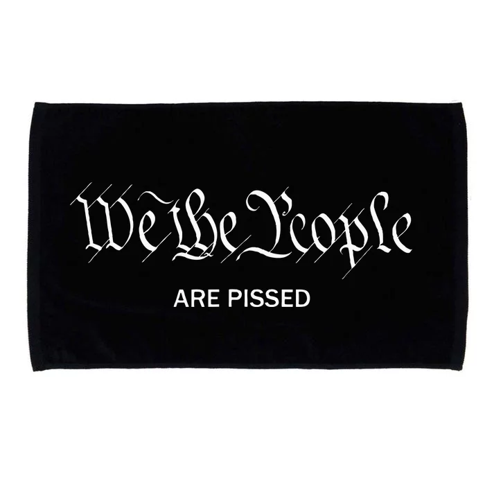 We The People Are Pissed Off Founding Fathers American Microfiber Hand Towel