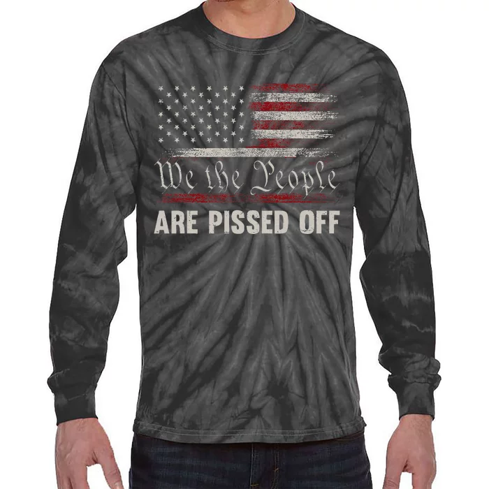 We The People Are Pissed Off Vintage Us America Flag Tie-Dye Long Sleeve Shirt