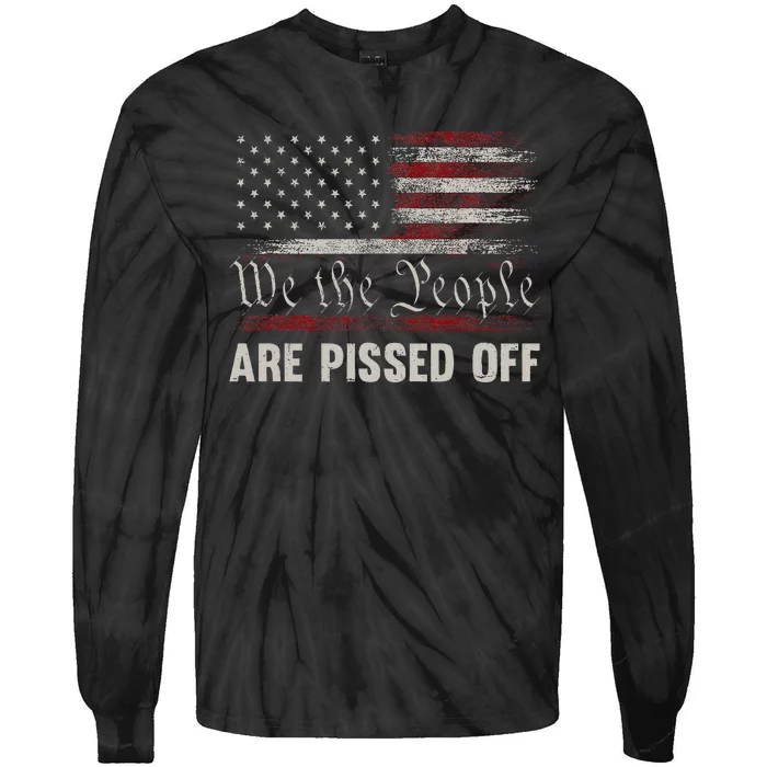 We The People Are Pissed Off Vintage Us America Flag Tie-Dye Long Sleeve Shirt