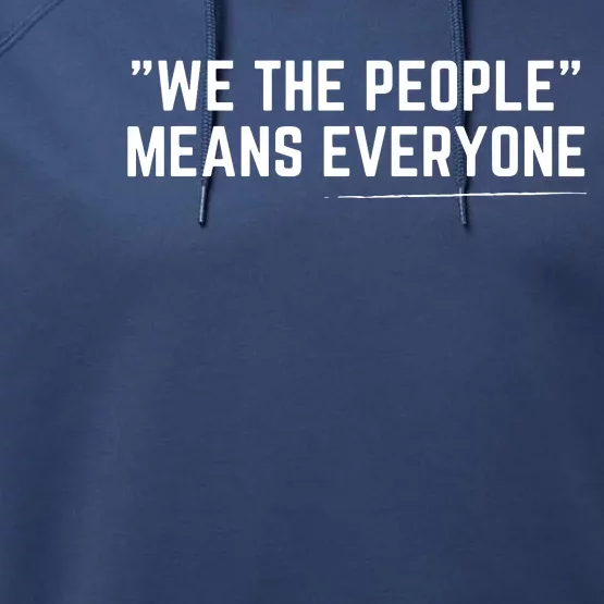 We The People Means Everyone Equality Equal Rights America Performance Fleece Hoodie