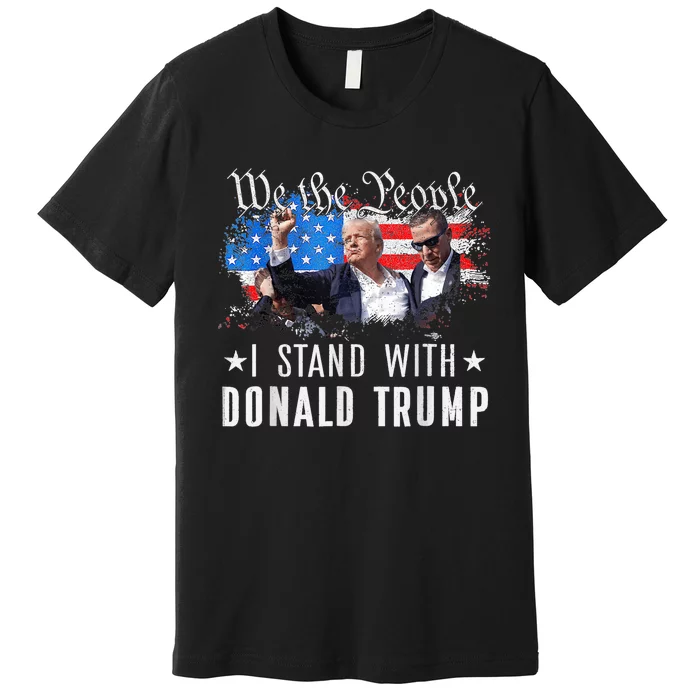 We The People Stand With Donald Trump 2024 American Flag Premium T-Shirt