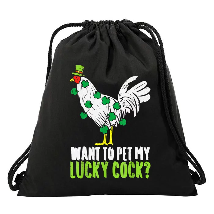 Want To Pet My Lucky Cock Funny St Patrick Day Men Gifts Drawstring Bag