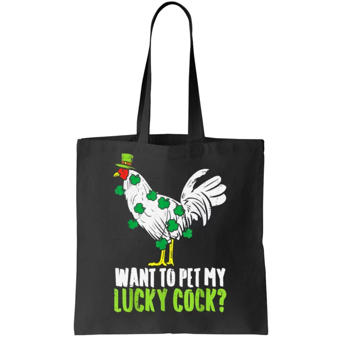 Want To Pet My Lucky Cock Funny St Patrick Day Men Gifts Tote Bag