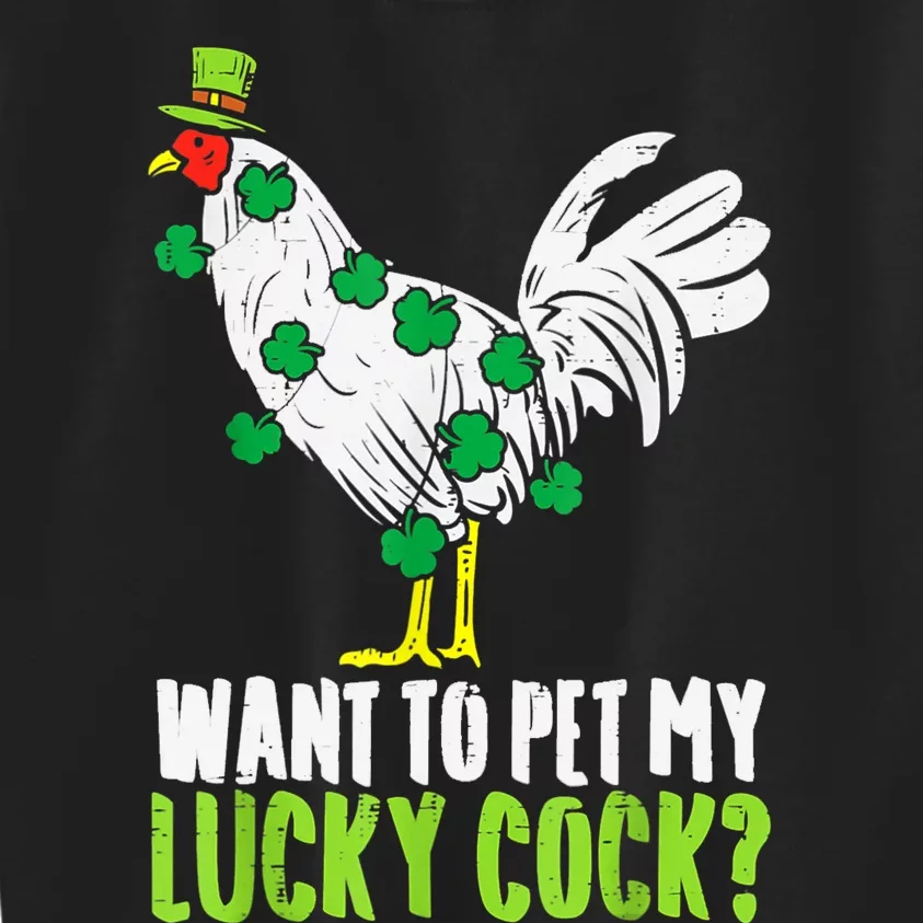 Want To Pet My Lucky Cock Funny St Patrick Day Men Gifts Kids Sweatshirt